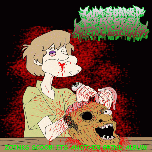 Cum Soaked Corpses Leaking Rectal Discharge : Zoinks Scoob! Its Another Grind Album!